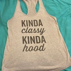 “Kinda Classy, Kinda Hood” Tank-top